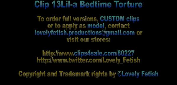  Clip 13 Lil-a Bedtime Torment - Full Version Sale $12